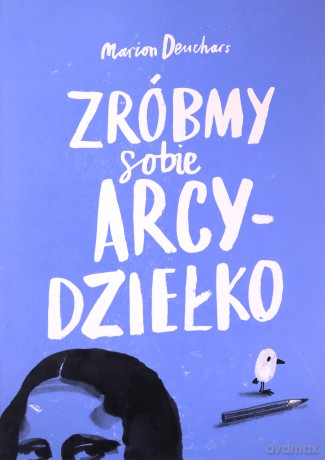 Zróbmy sobie arcydziełko w.3 - Marion Deuchars [KSIĄŻKA]