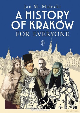 A History of Kraków for Everyone [KSIĄŻKA]