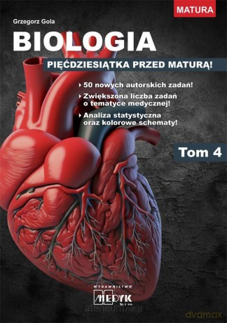 Biologia - pięćdziesiątka przed maturą (Tom 4) - Grzegorz Gola [KSIĄŻKA]
