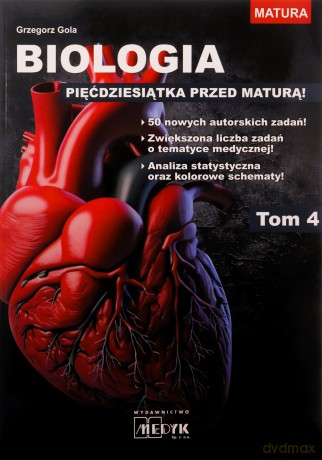 Biologia - pięćdziesiątka przed maturą (Tom 4) - Grzegorz Gola [KSIĄŻKA]