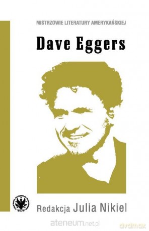 Dave Eggers - Julia Nikiel [KSIĄŻKA]