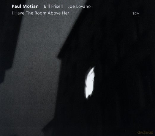 Motian/Frisell/Lovano: I Have A Room Above Her [CD]