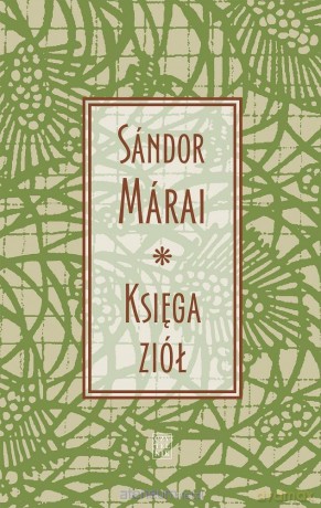 Księga ziół - Sndor Mrai [KSIĄŻKA]