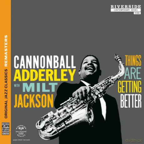 Cannonball Adderley & Milt Jackson: Things Are Getting Better [CD]