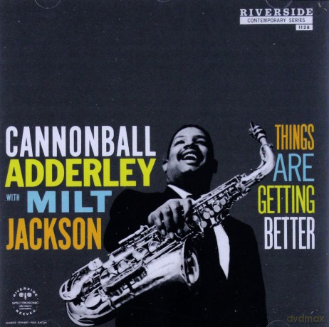 Cannonball Adderley & Milt Jackson: Things Are Getting Better [CD]