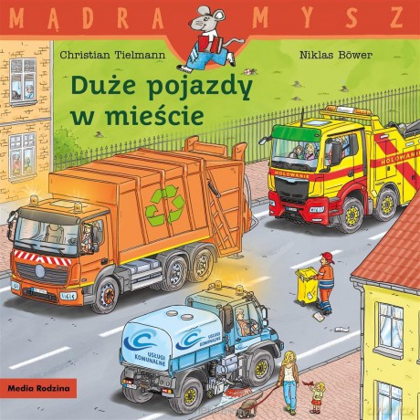 Mądra mysz. Duże pojazdy w mieście - Christian Tielmann, Niklas Bower [KSIĄŻKA]