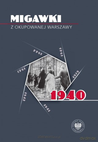 Migawki z okupowanej Warszawy 1940 - Monika Noszczak [KSIĄŻKA]