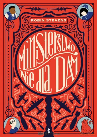Ministerstwo Nie dla Dam (Tom 1) - Robin Stevens, Magda Korobkiewicz [KSIĄŻKA]