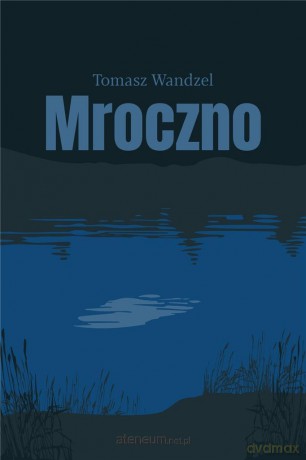 Mroczno - Tomasz Wandzel [KSIĄŻKA]
