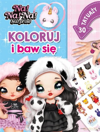 Na! Na! Na! Surprise. Koloruj i baw się. 30 tatuaż - Monika Kiersnowska [KSIĄŻKA]