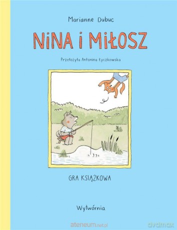 Nina i Miłosz. Gra książkowa - Marianne Dubuc [KSIĄŻKA]