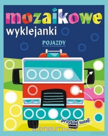 Pojazdy. Mozaikowe wyklejanki [KSIĄŻKA]