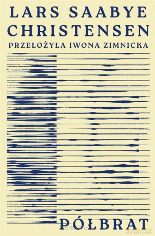 Półbrat - Lars Saabye Christensen, Iwona Zimnicka [KSIĄŻKA]