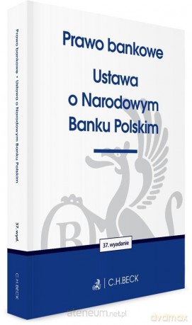 Prawo bankowe. Ustawa o Narodowym Banku Polskim [KSIĄŻKA]