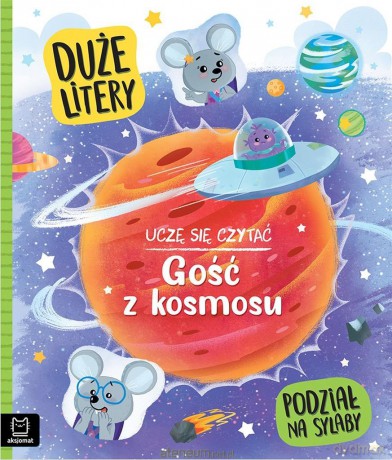 Uczę się czytać. Gość z kosmosu. Duże litery - Agata Giełczyńska-Jonik [KSIĄŻKA]