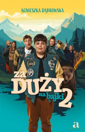 Za duży na bajki 2 - Agnieszka Dąbrowska, Marta Krzywicka [KSIĄŻKA]