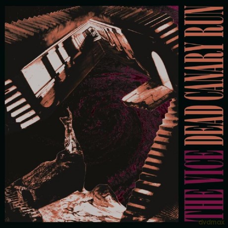 The Vice: Dead Canary Run [CD]