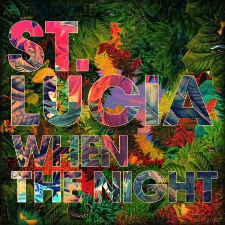 St. Lucia: When The Night [CD]