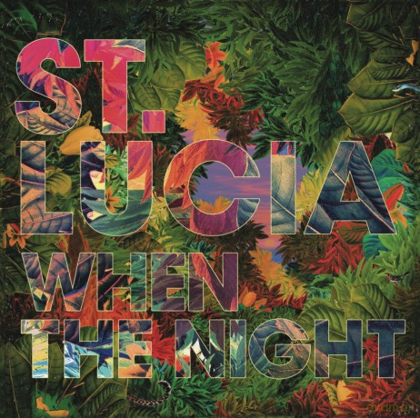St. Lucia: When The Night [CD]