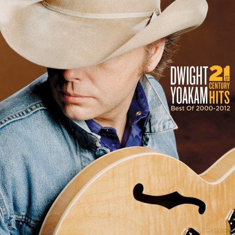 Dwight Yoakam: 21st Century Hits: Best Of 2000 [CD]