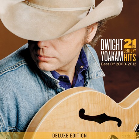 Dwight Yoakam: 21st Century Hits: Best Of 2000 [CD]