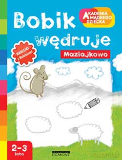 Akademia mądrego dziecka. Maziajkowo: Bobik wędruje