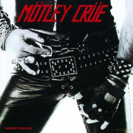 Motley Crue: Too Fast For Love [CD]