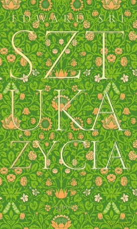 Sztuka życia - Edward Sri [KSIĄŻKA]