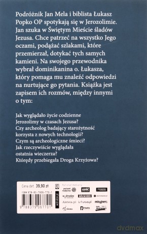 Ostatnie dni Jezusa - Jan Mela, Łukasz Popko OP [KSIĄŻKA]