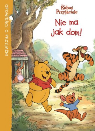 Opowieści o przyjaźni: Nie ma jak dom!