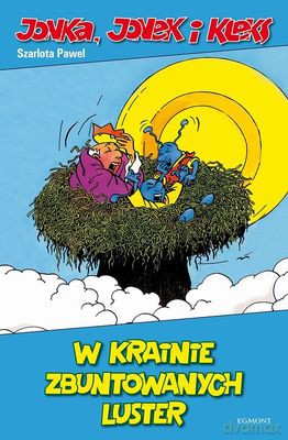 W Krainie Zbuntowanych Luster Jonka Jonek I Kleks - Szarlota Pawel [KSIĄŻKA]