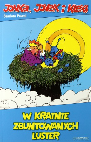 W Krainie Zbuntowanych Luster Jonka Jonek I Kleks - Szarlota Pawel [KSIĄŻKA]