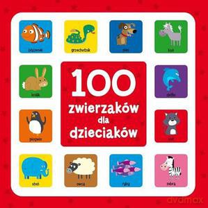 100 zwierzaków dla dzieciaków [KSIĄŻKA]
