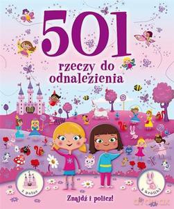 501 rzeczy do odnalezienia dla dziewczynek [KSIĄŻKA]