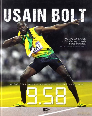 9.58 Autobiografia Najszybszego Człowieka Na Świecie (TW) - Usain Bolt [KSIĄŻKA]