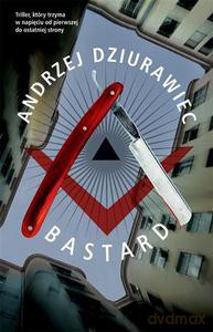 Bastard - Andrzej Dziurawiec [KSIĄŻKA]