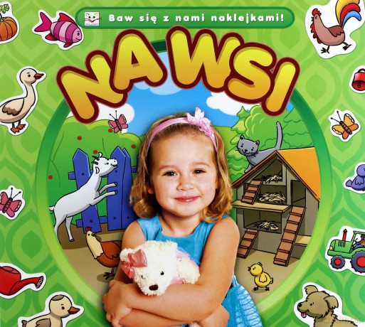 Baw się z nami naklejkami. Na wsi [KSIĄŻKA]