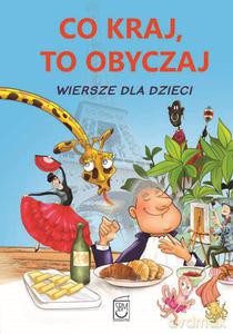 Co kraj, to obyczaj. Wiersze dla dzieci - Strzemińska-Więckowiak Dorota [KSIĄŻKA]