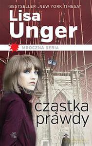 Cząstka prawdy - Unger Lisa [KSIĄŻKA]