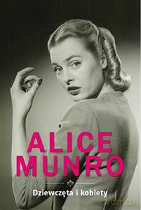 Dziewczęta i kobiety - Munro Alice [KSIĄŻKA]