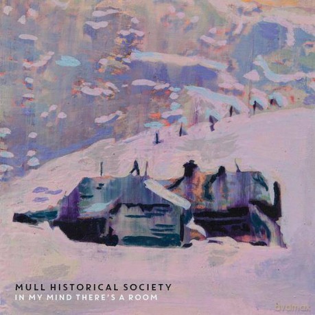 Mull Historical Society: In My Mind There's A Room (digipack) [CD]