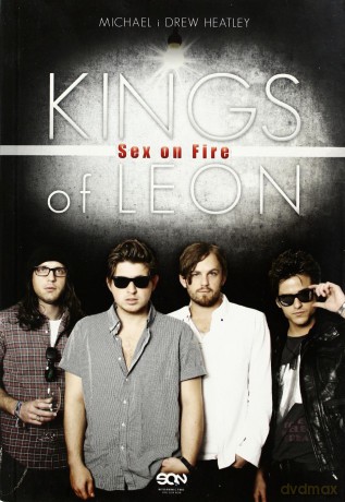 Kings Of Leon Sex On Fire - Michael Heatley,Drew Heatley [KSIĄŻKA]