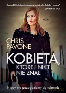 Kobieta, której nikt nie znał - Pavone Chris [KSIĄŻKA]
