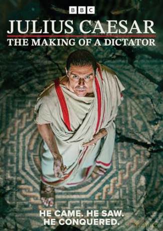 Julius Caesar - The Making Of A Dictator [DVD]