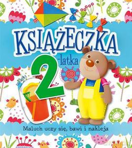 Książeczka 2-latka. Maluch uczy się, bawi i nakleja [KSIĄŻKA]