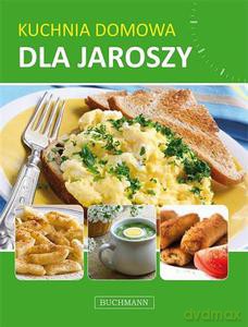 Kuchnia Domowa Dla Jaroszy [KSIĄŻKA]