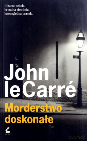 Morderstwo doskonałe (Wyd. 2013) - le Carré John [KSIĄŻKA]