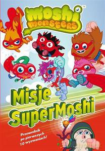 Moshi Monster. Misje SuperMoshi [KSIĄŻKA]