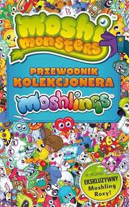 Moshi Monster. Przewodnik kolekcjonara Moshlingów [KSIĄŻKA]