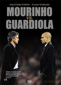 Mourinho Vs Guardiola - Juan Carlos Cubeiro, Leonor Gallardo [KSIĄŻKA]